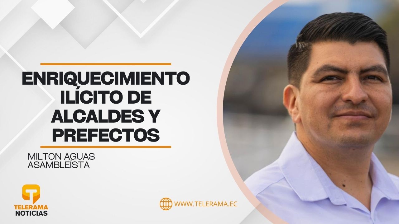 Asambleísta 
Tema: Enriquecimiento ilícito de alcaldes y prefectos