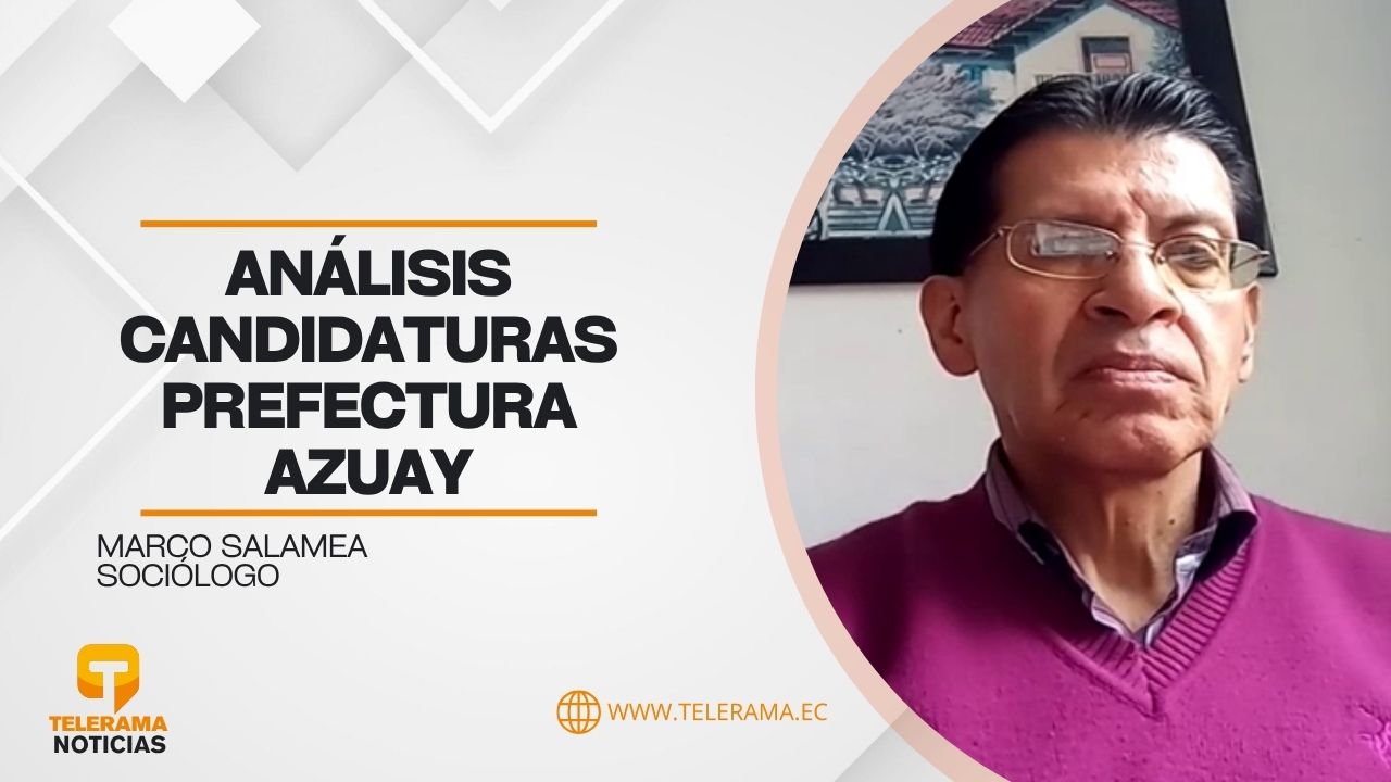 Sociólogo 
Tema: Análisis candidaturas Prefectura Azuay