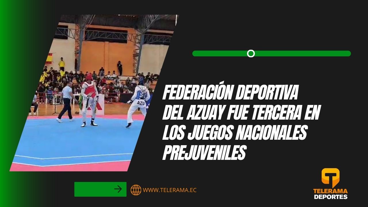 Federación Deportiva del Azuay fue tercera en los juegos nacionales prejuveniles