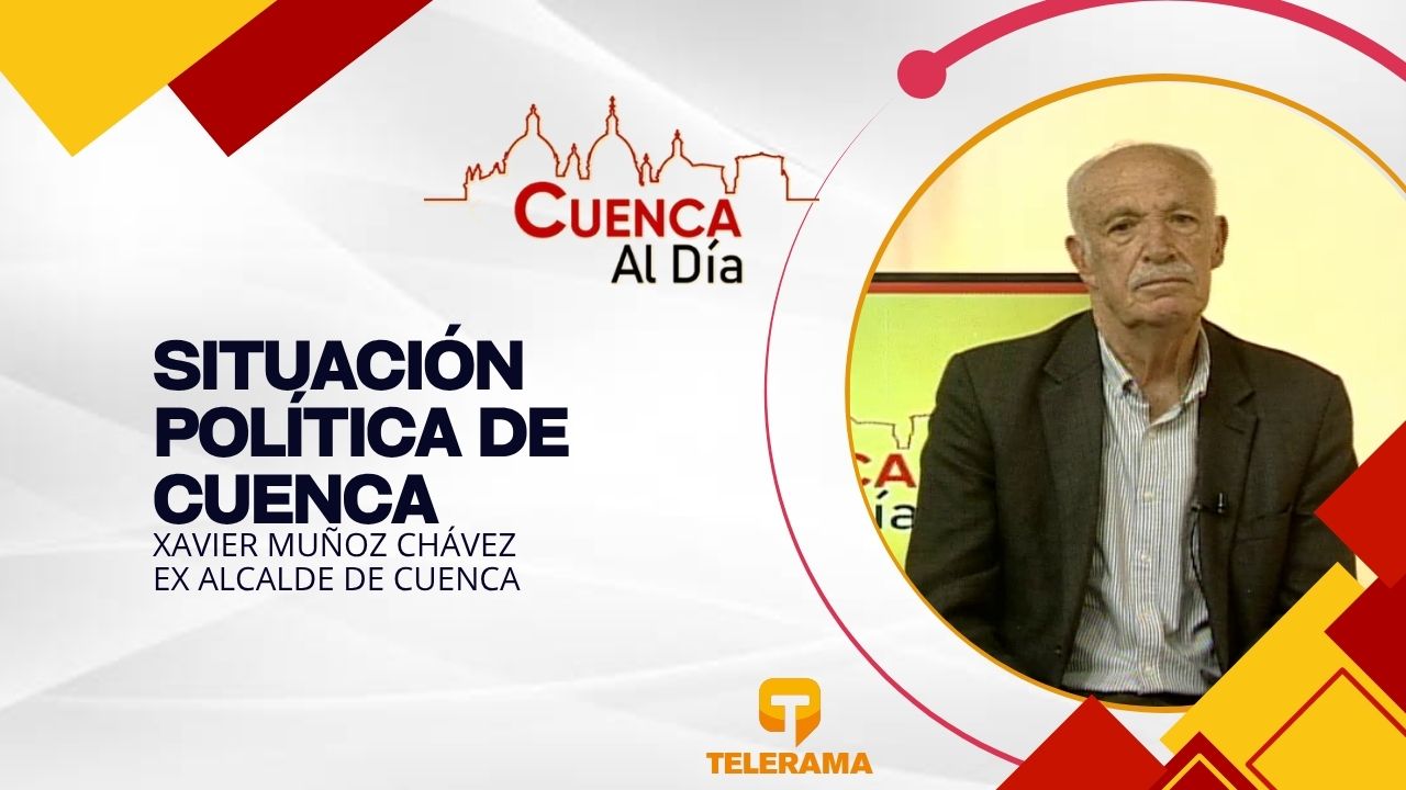 Ex alcalde de Cuenca 
Tema: Situación política de Cuenca